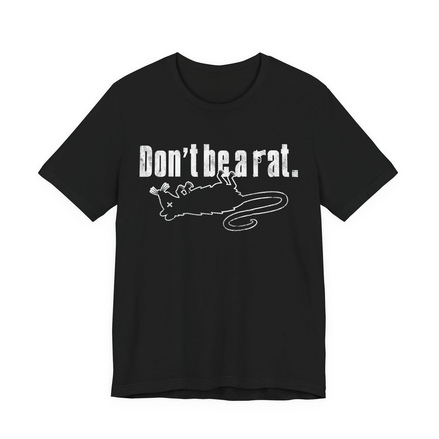 Don't Be A Rat Tee