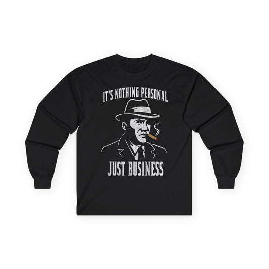 Nothing Personal, Just Business Long Sleeve Tee