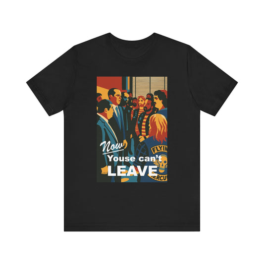 Now Youse Cant Leave