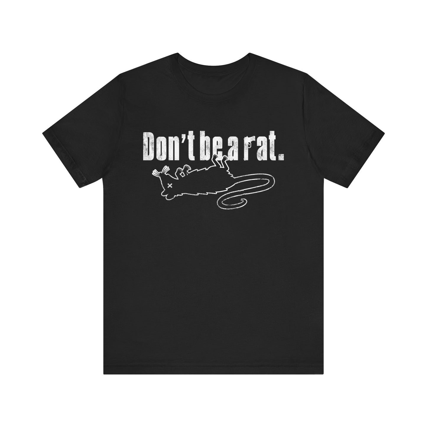 Don't Be A Rat Tee