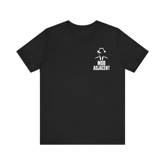 Mob Adjacent Official Shirt