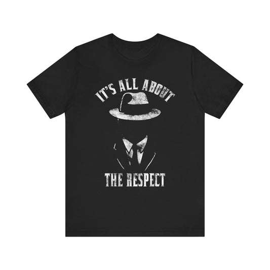It's All About The Respect Tee