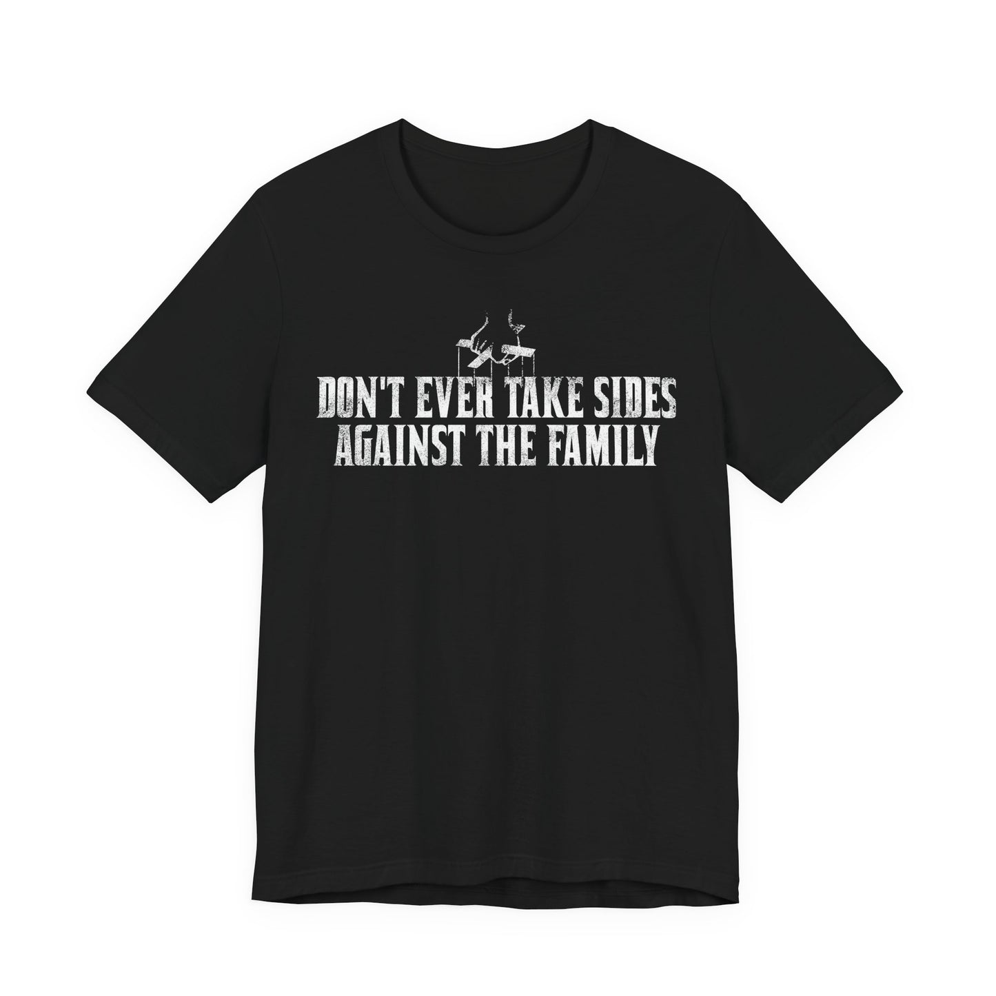 Don't Ever Take Sides Tee