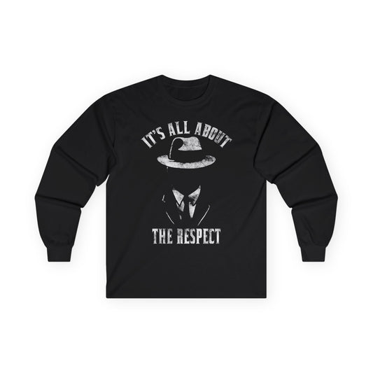 It's All About Respect Long Sleeve Tee