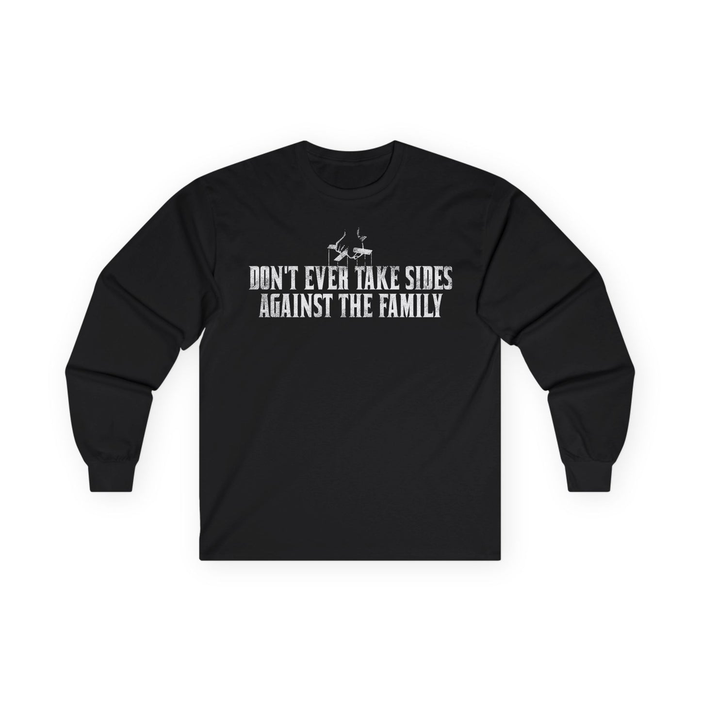 Don't Ever Take Sides Long Sleeve Tee
